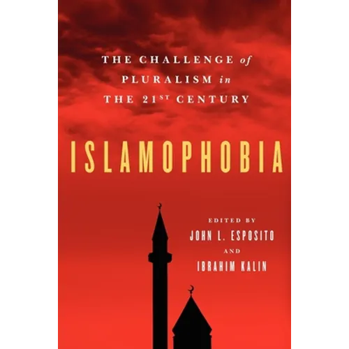Islamophobia: The Challenge of Pluralism in the 21st Century