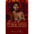 Private Women, Public Lives: Gender and the Missions of the Californias