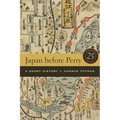 Japan Before Perry: A Short History, 25th Anniversary Edition