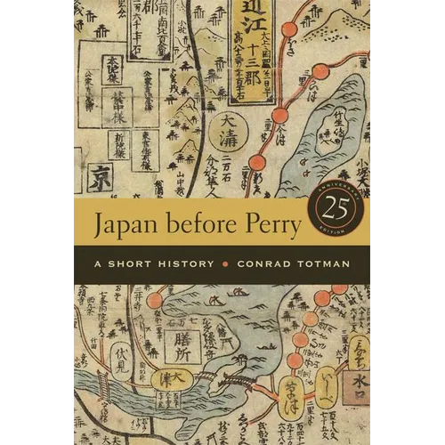 Japan Before Perry: A Short History, 25th Anniversary Edition