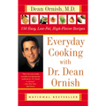 Everyday Cooking with Dr. Dean Ornish: 150 Easy, Low-Fat, High-Flavor Recipes