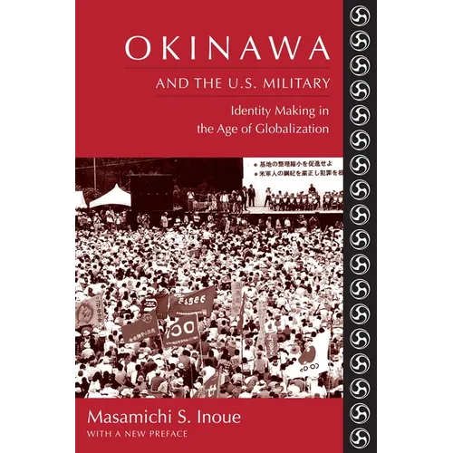 Okinawa and the U.S. Military: Identity Making in the Age of Globalization