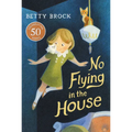 No Flying in the House