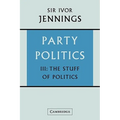 Party Politics: Volume 3, the Stuff of Politics