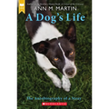 A Dog's Life: The Autobiography of a Stray (Scholastic Gold)