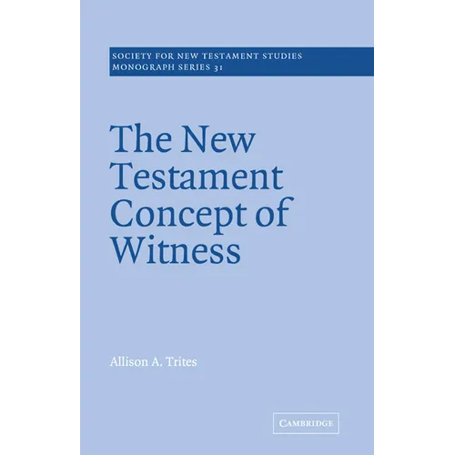 The New Testament Concept of Witness
