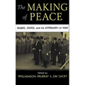 The Making of Peace: Rulers, States, and the Aftermath of War