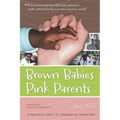 Brown Babies Pink Parents