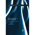 Governing Europe in a Globalizing World: Neoliberalism and Its Alternatives Following the 1973 Oil Crisis