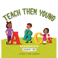 Teach Them Young ABC's African American Edition