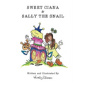 Sweet Ciana & Sally The Snail: Second in the Princess Poo Poo Series