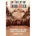 The Face of the Third Reich: Portraits of the Nazi Leadership
