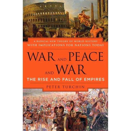 War and Peace and War: The Rise and Fall of Empires