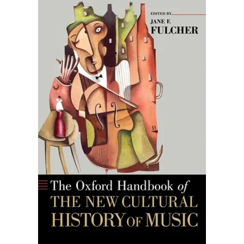 Oxford Handbook of the New Cultural History of Music