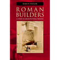 Roman Builders: A Study in Architectural Process