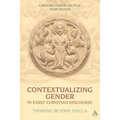 Contextualizing Gender in Early Christian Discourse