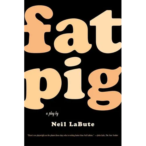 Fat Pig: A Play