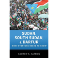 Sudan, South Sudan, and Darfur: What Everyone Needs to Know(r)