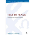 Text to PRAXIS: Hermeneutics and Homiletics in Dialogue