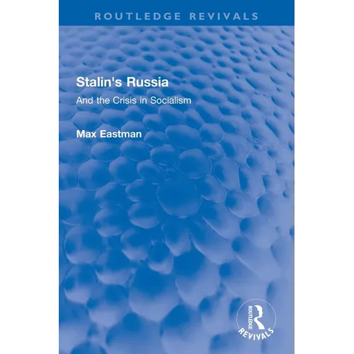 Stalin's Russia: And the Crisis in Socialism