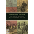 Privilege vs. Equality: Civil-Military Relations in the Jacksonian Era, 1815-1845