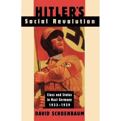 Hitler's Social Revolution: Class and Status in Nazi Germany, 1933-1939