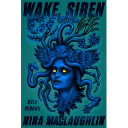 Wake, Siren: Ovid Resung