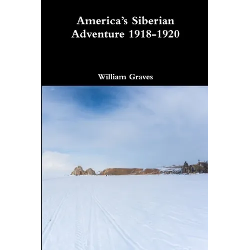America's Siberian Adventure 1918-1920