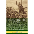 Father Duffy's Story: Life and Death with the Fighting Sixty-Ninth - Irish American Soldiers in World War One (Hardcover)