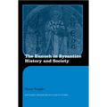 The Eunuch in Byzantine History and Society