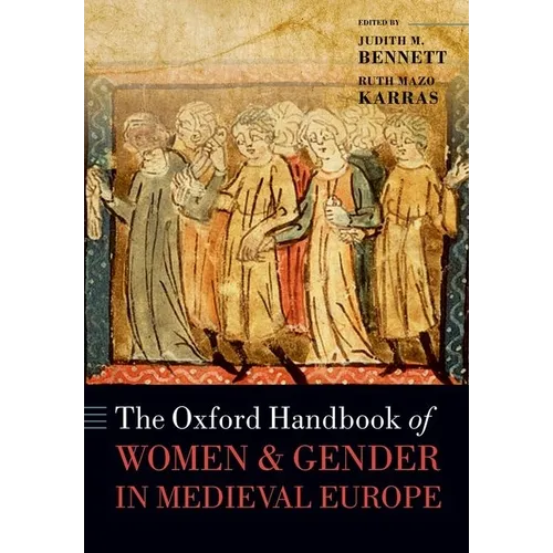 The Oxford Handbook of Women and Gender in Medieval Europe