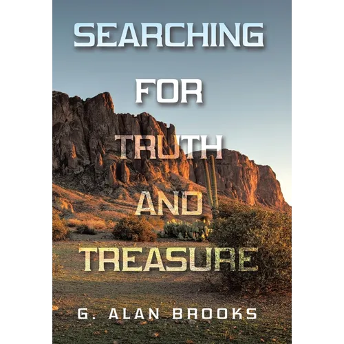 Searching for Truth and Treasure: An Adventure into a World of Treasure and Treachery