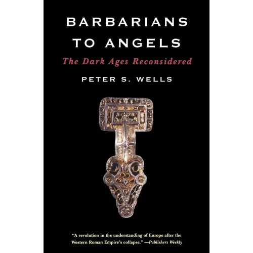 Barbarians to Angels: The Dark Ages Reconsidered