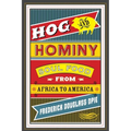 Hog and Hominy: Soul Food from Africa to America
