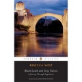 Black Lamb and Grey Falcon: A Journey Through Yugoslavia