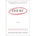 Doubt: A History: The Great Doubters and Their Legacy of Innovation from Socrates and Jesus to Thomas Jefferson and Emily Dickinson