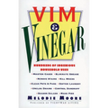 VIM & Vinegar: Moisten Cakes, Eliminate Grease, Remove Stains, Kill Weeds, Clean Pots & Pans, Soften Laundry, Unclog Drains, Control Dandruff, Season