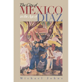 The City of Mexico in the Age of Díaz