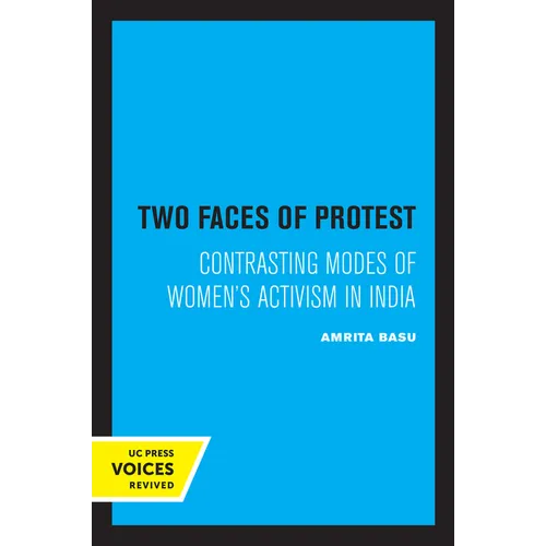 Two Faces of Protest: Contrasting Modes of Women's Activism in India