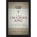 The Crucified King Softcover