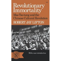 Revolutionary Immortality: Mao Tse-Tung and the Chinese Cultural Revolution