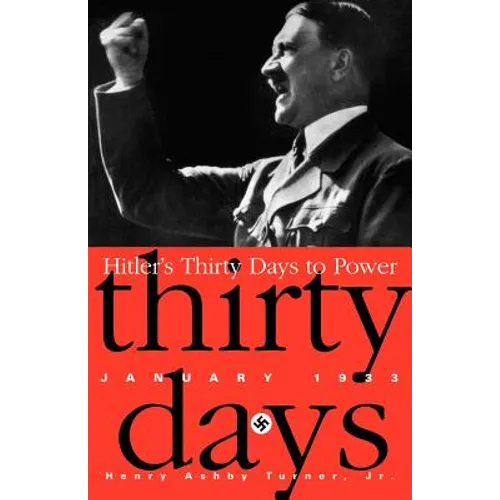 Hitler's Thirty Days to Power: Jan-33