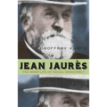 Jean Jaurès: The Inner Life of Social Democracy