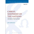 Christ, Shepherd of the Nations: The Nations as Narrative Character and Audience in John's Apocalypse