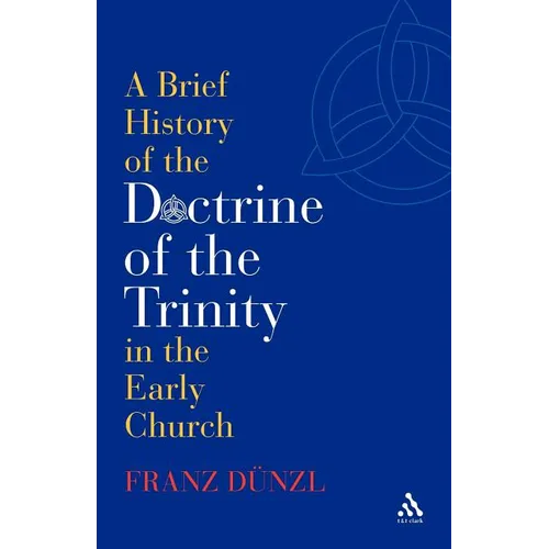 A Brief History of the Doctrine of the Trinity in the Early Church