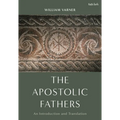 The Apostolic Fathers: An Introduction and Translation