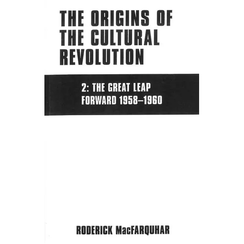 The Origins of the Cultural Revolution: The Coming of the Cataclysm, 1961-1966