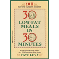 30 Low-Fat Meals in 30 Minutes