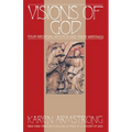 Visions Of God: Four Medieval Mystics and Their Writings