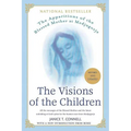 The Visions of the Children: The Apparitions of the Blessed Mother at Medjugorje